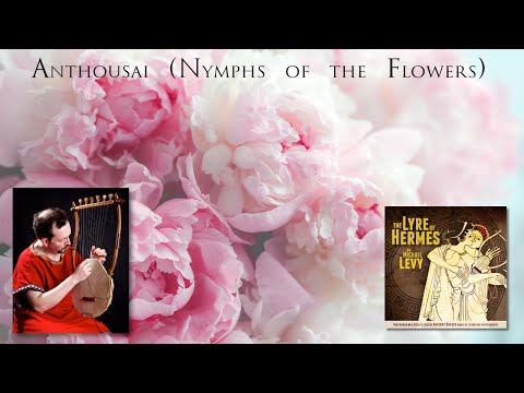 The Lyre of Hermes - Anthousai (Nymphs of the Flowers)