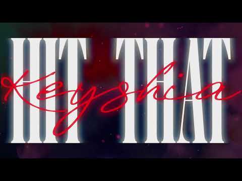 Keyshia - HIT THAT (OFFICIAL LYRIC VIDEO)