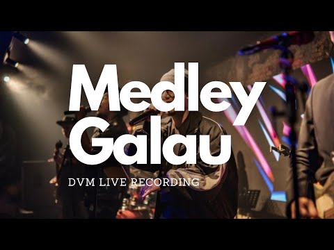 Medley Galau by DVM