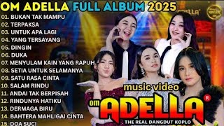 Download lagu BUKAN TAK MAMPU - TERPAKSA - UNTUK APA LAGI - OM ADELLA FULL ALBUM TERBARU 2025 || SHERLY ADELLA mp3 Download lagu BUKAN TAK MAMPU - TERPAKSA - UNTUK APA LAGI - OM ADELLA FULL ALBUM TERBARU 2025 || SHERLY ADELLA mp3