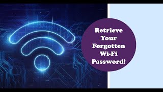 How to Retrieve Your Forgotten Wifi Password - A Simple Windows Trick