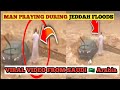 Man Praying Namaz During Jeddah Floods Viral Video From Saudi Arabia Hangoutwithsalman
