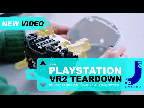 PLAYSTATION VR2 HEADSET & SENSE CONTROLLER TEARDOWN | LET'S TALK ABOUT IT