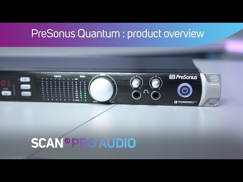 PreSonus Quantum : Full product overview