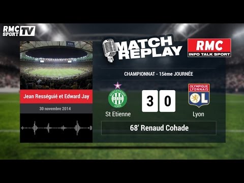 Saint-Etienne - Lyon (3-0) : Le Match Replay avec le son RMC Sport !
