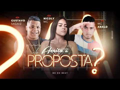 MC ABALO, GUSTAVO SAGAIZ E MC NICOLY - ACEITA A PROPOSTA ? (ÁUDIO OFICIAL)