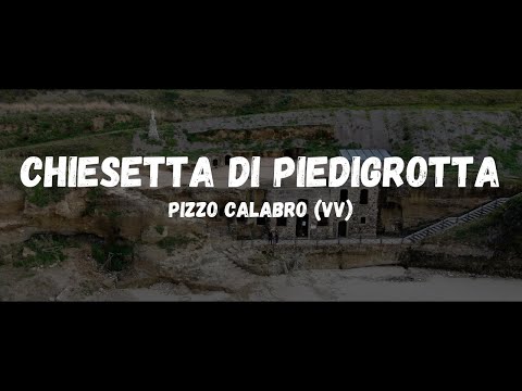 Scavata nella roccia la Chiesetta di Piedigrotta - Pizzo Calabro (VV)