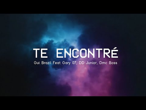 Te Encontré - Gui Brazil feat. Gary 507, DD Junior, Dmc Boss (Traducida)