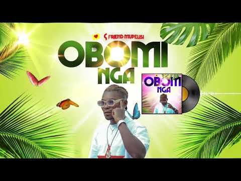 Ç freind mupelisi , OBOMI NGA