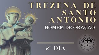 [2º Dia | Trezena de Santo Antônio: homem de oração]