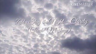 Zed - Stay the Night & Clarity  (Cloud9 Mashup)