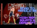 Road to Arnold #5 | High Rep Squats & Bench