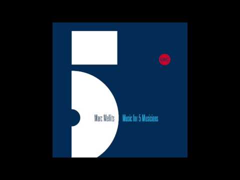 Marc Mellits: Music for 5 Musicians