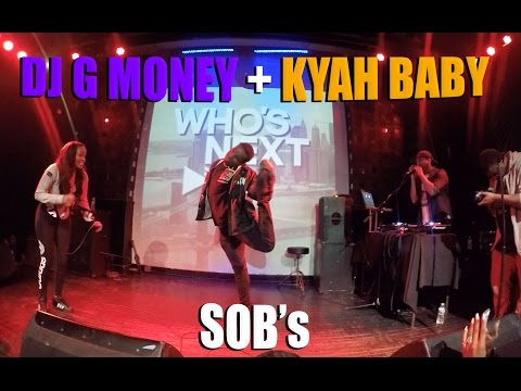 DJ G Money + Kyah Baby at SOB's