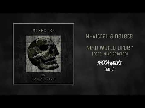 N-Vitral & Delete feat. Mike Redman - New World Order (Ragga Wolvz Edit) [MIXED EP.]