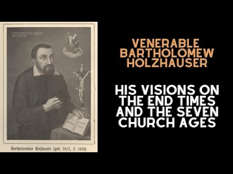 The Seven Church Ages and Visions on the Book of the Apocalypse according to Ven Fr. Holzhauser