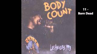 Body Count  - Live in L.A. - 1993 / 11 - Born Dead
