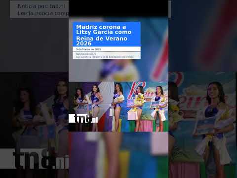 Madriz corona a Litzy García como Reina de Verano 2026