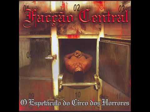 Facção Central - De Mãos Dadas Com o Inimigo - O Espetáculo do Circo dos Horrores - Faixa 26