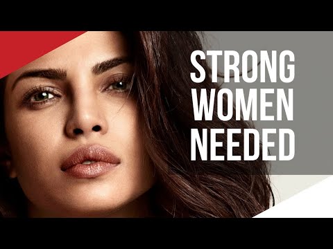 STRONG WOMEN ?考え方を変える必要がある理由と、それが世界規模である理由 - Priyanka Chopra (STRONG WOMEN ?‍?: Why The Mindset Needs To Change & Why It Is On A Global Scale - Priyanka Chopra)