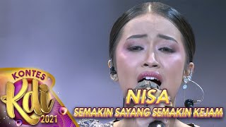 Download lagu NISA - SEMAKIN SAYANG SEMAKIN KEJAM | KONTES KDI 2021 mp3