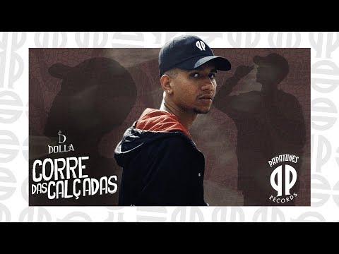 Dolla - Corre das Calçadas (prod. Papatinho)