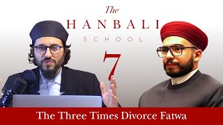 7 - The Three Times Divorce Fatwa