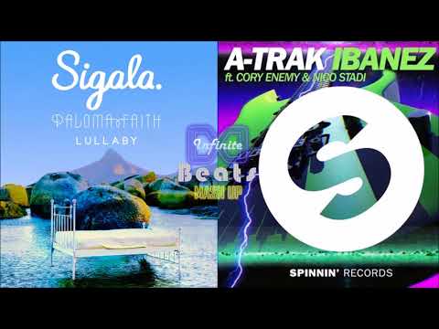 Sigala, Paloma Faith - Lullaby vs. A-Trak - Ibanez (Infinite Beats Mashup)