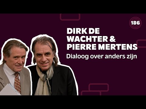 186. Dialoog Over Anders Zijn Met Dirk De Wachter & Pierre Mertens