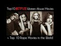 Top 10 Netflix WOMEN ABUSE & Unbelievable RAPE movies based on Incredible True stories (MUST WATCH)