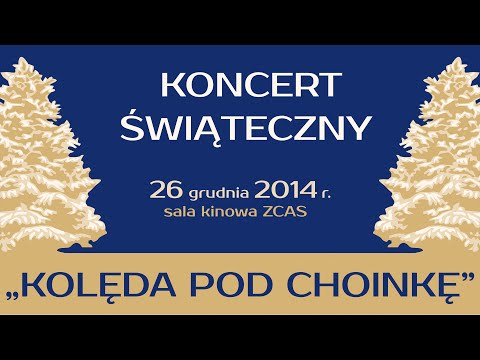 Kolęda Pod Choinkę - Koncert Świąteczny