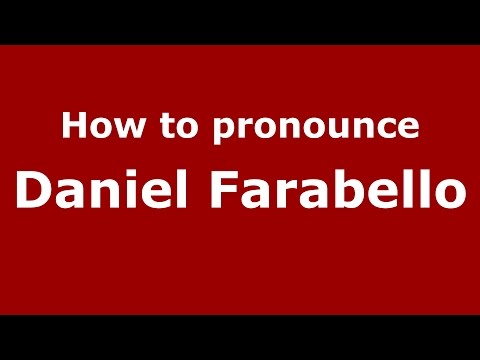 How to pronounce Daniel Farabello
