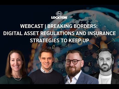 Webcast Replay | Breaking Borders: Digital asset regulations and insurance strategies to keep up