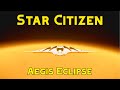 Star Citizen Aegis Eclipse Vs Idris M The Sneakiest Ship In Star Citizen
