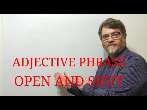 英語講師ニックP形容詞句 (10) 開くと閉まる (English Tutor Nick P Adjective Phrase (10) Open and Shut)