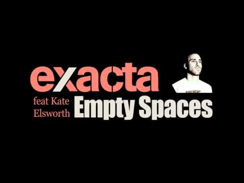 Exacta & Kate Elsworth - Empty Spaces (Original Mix)
