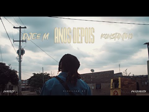 DJee M ft KONSTANTINO - ANOS DEPOIS (OFICIAL VIDEO)