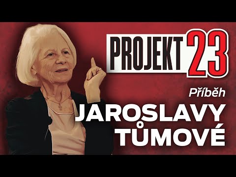 Příběh JAROSLAVY TŮMOVÉ