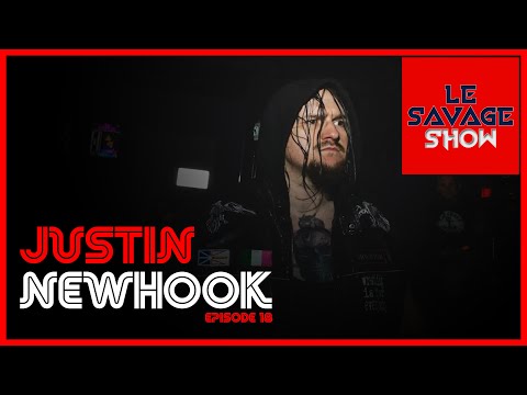 Justin Newhook - Pro Wrestler | Le Savage Show Ep. 018