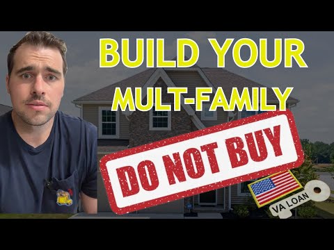 Building a Multi-Family Property w/ VA Home Loan (2025)