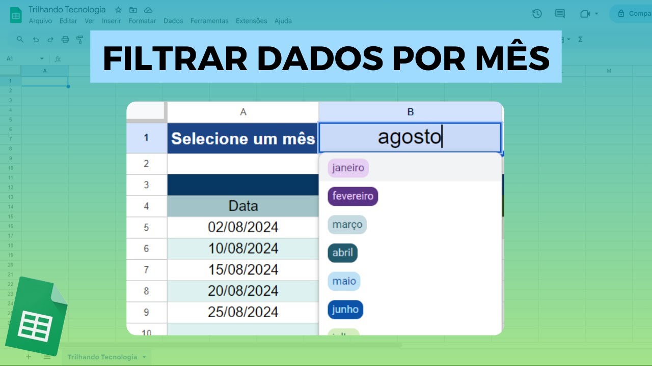 Filtrar Dados por Mês no Planilhas Google! Guia Prático com uso da Função FILTER e Lista Suspensa