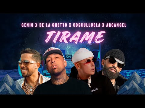 Cosculluela x Genio x Arcangel x De La Ghetto - Tirame (Audio Oficial)