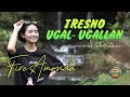 Fire Amanda - Tresno Ugal Ugallan