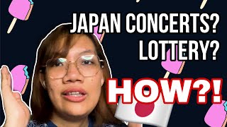 How to watch a concert in Japan? 🇯🇵 Pt. 1| Your Guide to Concert Lottery