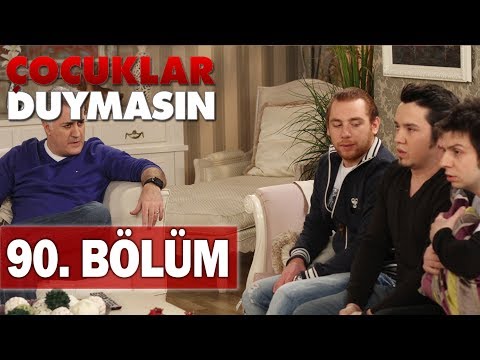 Çocuklar Duymasın 90. Bölüm