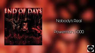Powerman 5000 - Nobody’s Real (from &quot;End Of Days&quot;)