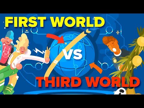 Third World vs First World Countries - What's The Difference?
