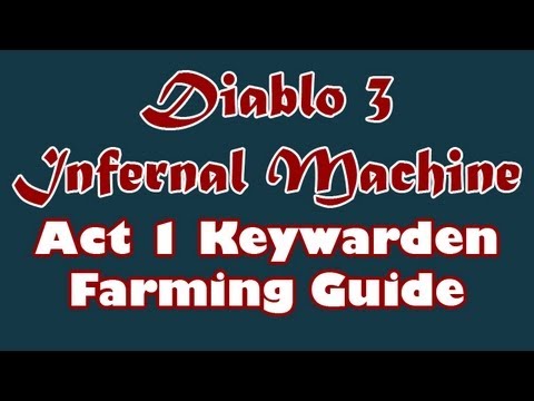 Diablo 3: Act 1 KeyWarden Farming Route & Guide [Infernal Machine]