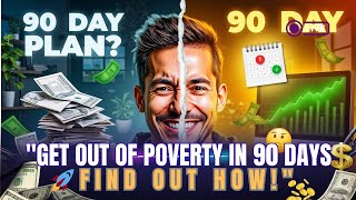 The 90-Day Challenge to Escape Poverty – Surprising Results!