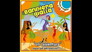I Bandiera Gialla - Dance mix